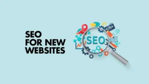 SEO Tips for New Websites

